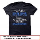 im called papa because im way too cool to be called grandfather