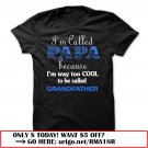 im called papa because im way too cool to be called grandfather