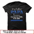 im called papa because im way too cool to be called grandfather