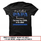 im called papa because im way too cool to be called grandfather