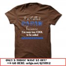 im called papaw because im way too cool to be called grandfather