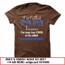 im called papa because im way too cool to be called grandfather