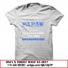 im called papaw because im way too cool to be called grandfather