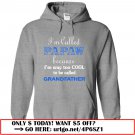im called papaw because im way too cool to be called grandfather