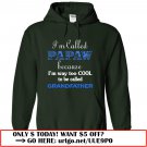 im called papaw because im way too cool to be called grandfather