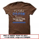 im called papaw because im way too cool to be called grandfather