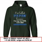 im called papaw because im way too cool to be called grandfather