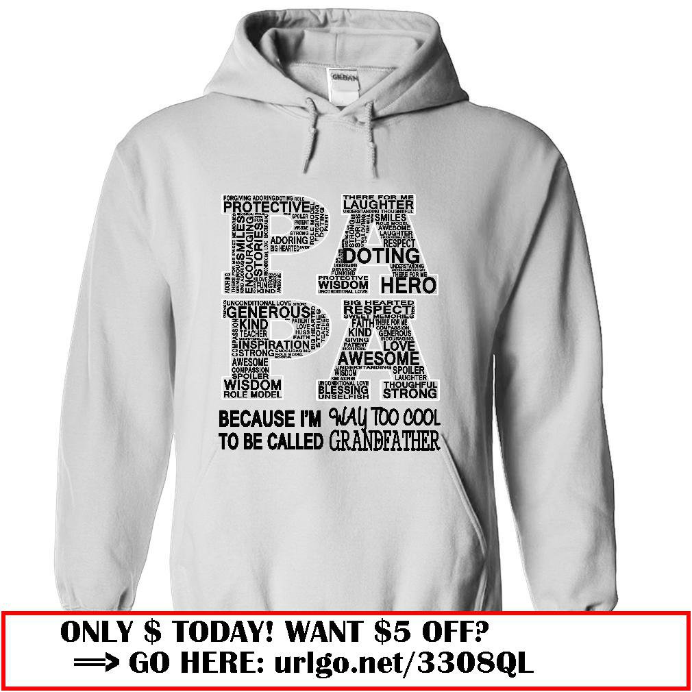 papa because im way too cool to be called grandfather father dayo