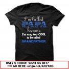 im called papa because im way too cool to be called grandfather