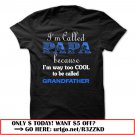 im called papa because im way too cool to be called grandfather