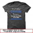 im called papaw because im way too cool to be called grandfather