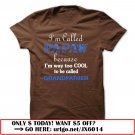 im called papaw because im way too cool to be called grandfather