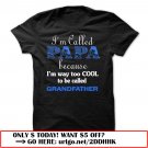 im called papa because im way too cool to be called grandfather