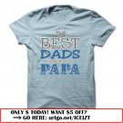 the best dads get promoted to papa father day