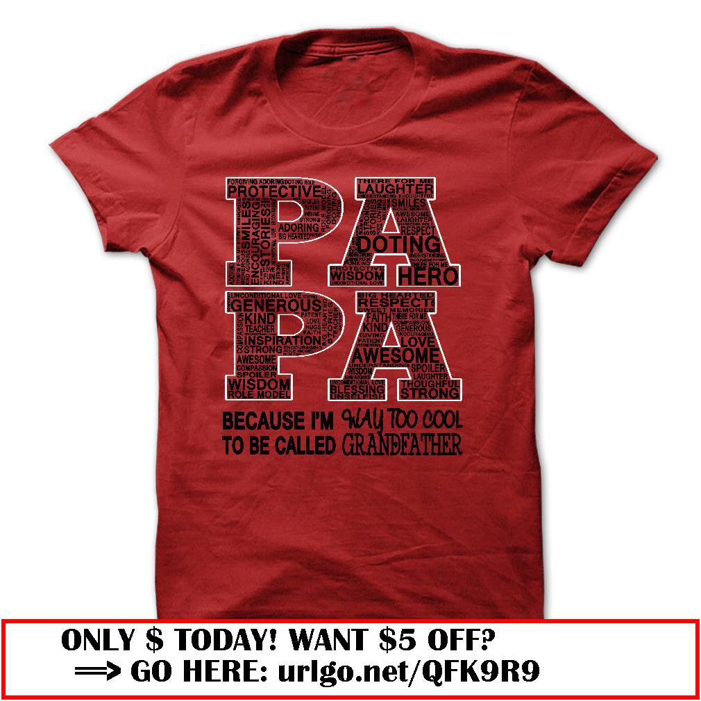 papa because im way too cool to be called grandfather father dayo