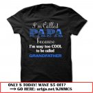 im called papa because im way too cool to be called grandfather