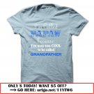 im called papaw because im way too cool to be called grandfather