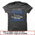 im called papaw because im way too cool to be called grandfather