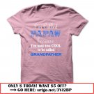 im called papaw because im way too cool to be called grandfather