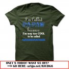 im called papaw because im way too cool to be called grandfather