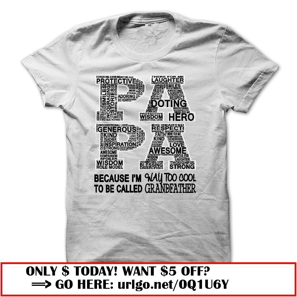 papa because im way too cool to be called grandfather father dayo