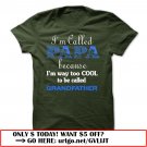 im called papa because im way too cool to be called grandfather