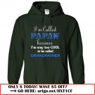 im called papaw because im way too cool to be called grandfather