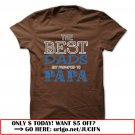 the best dads get promoted to papa father day