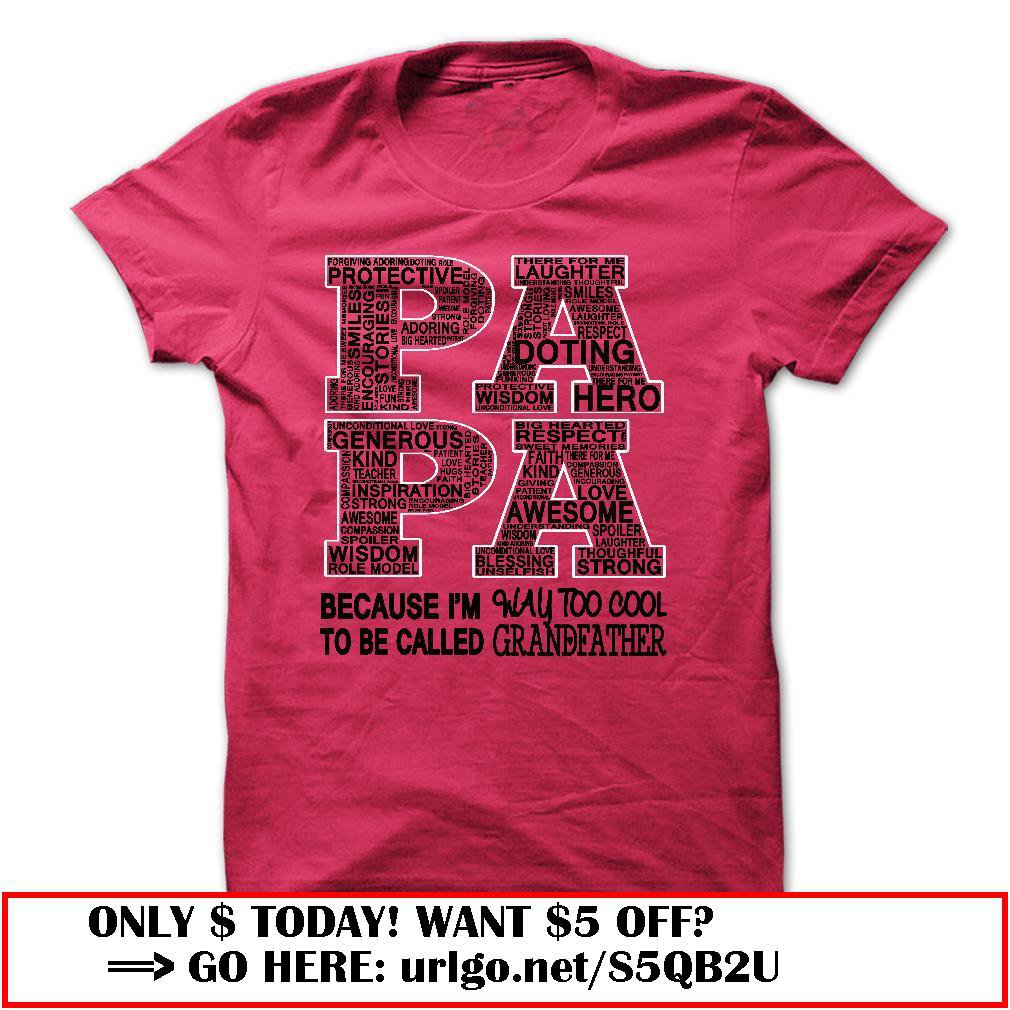 papa because im way too cool to be called grandfather father dayo