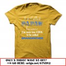 im called papaw because im way too cool to be called grandfather