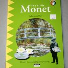 The Little Monet: Discover the Wonderful Garden of Giverny by Catherine du Duve