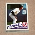 1985 TOPPS BASEBALL - New York Yankees Team Set + Traded Series
