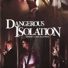 Dangerous Isolation (DVD, 2007)