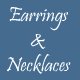 Earrings & Necklaces