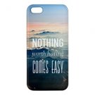 Iphone 5sHardshell Case_NothingComes Easy