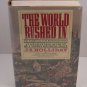 THE WORLD RUSHED IN The California Gold Rush Experience JS HOLLIDAY /1st edition