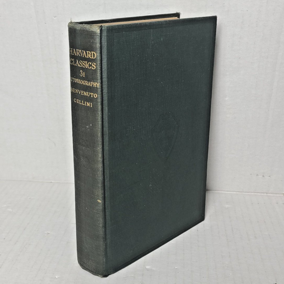Harvard Classics  #31  The Autobiography of Benvenuto Cellini  pub 1910