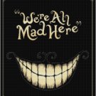 DISNEY ALICE IN WONDERLAND WE'RE ALL MAD HERE CROSS STITCH PATTERN PDF ONLY