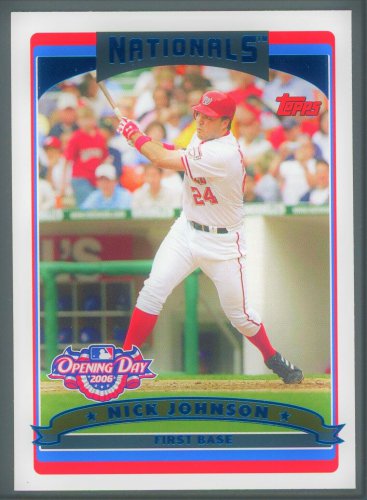 NICK JOHNSON - 2006 TOPPS OPENING DAY - CARD #28 - WASHINGTON NATIONALS