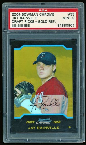 JAY RAINVILLE 2004 BOWMAN CHROME DRAFT PICKS GOLD REFRACTOR - PSA 9 MINT - TWINS