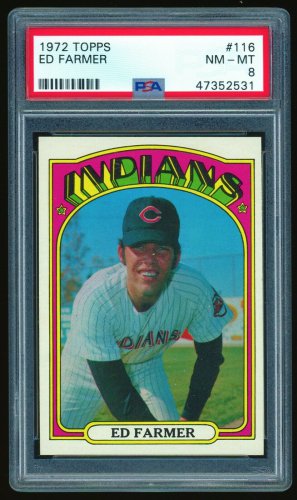 ED FARMER - 1972 TOPPS BASEBALL - #116 - PSA 8 NM-MT - CLEVELAND INDIANS