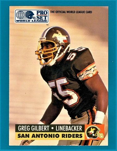 Greg Gilbert - 1991 Pro Set World League FOOTBALL - #32 - San Antonio Riders