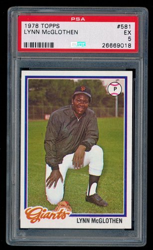 LYNN MCGLOTHEN - 1978 TOPPS BASEBALL - SAN FRANCISCO GIANTS - #581 - PSA 5 - EX