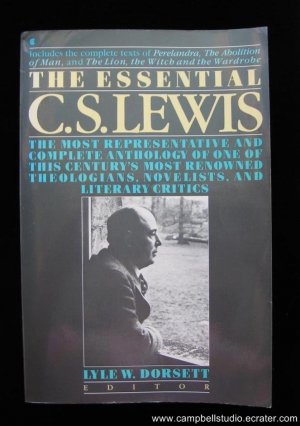 The Essential C. S. Lewis, Lyle W. Dorsett Editor 1988