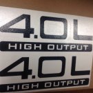 Set Of 4.0L HIGH OUTPUT BODY DECAL Replacement Color: Black Set Of 4.0L HIGH OUTPUT BODY DECAL Replacement Color: Black