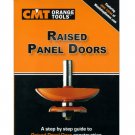 CMT ORANGE TOOLS: A Complete Guide to Building Raised Panel Doors (DVD, 2005).
