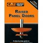 CMT ORANGE TOOLS: A Complete Guide to Building Raised Panel Doors (DVD, 2005).