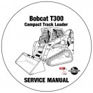 Bobcat Compact Track Loader T300 Service Manual 521911001-522011001 CD