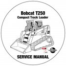 Bobcat Compact Track Loader T250 Service Manual 531811001-531911001 CD