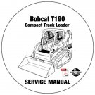Bobcat Compact Track Loader T190 Service Manual 519311001-519411001 CD